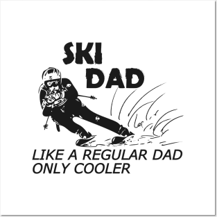 Ski Dad Like a regular dad only cooler Posters and Art